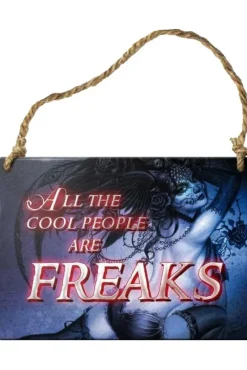 Alchemy Gothic Alchemy All the Cool People are Freaks Plaque