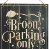 Something Different Broom Parking Only Sign