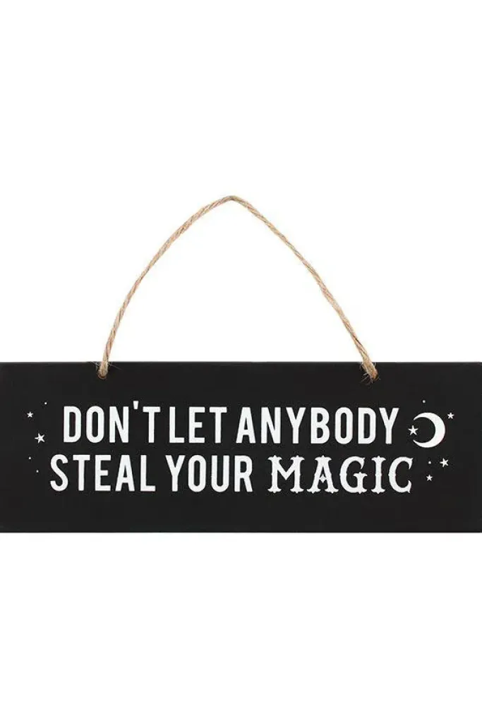 Something Different Don't Let Anybody Steal Your Magic Wall Sign 20cm