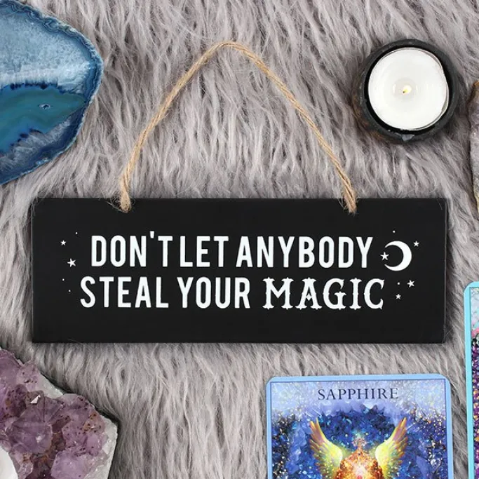 Something Different Don't Let Anybody Steal Your Magic Wall Sign 20cm