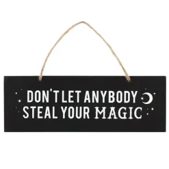 Something Different Don't Let Anybody Steal Your Magic Wall Sign 20cm